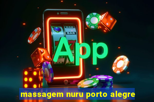 massagem nuru porto alegre